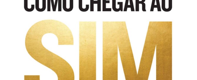 Capa do livro "Como chegar ao SIM," de Roger Fischer e William Ury