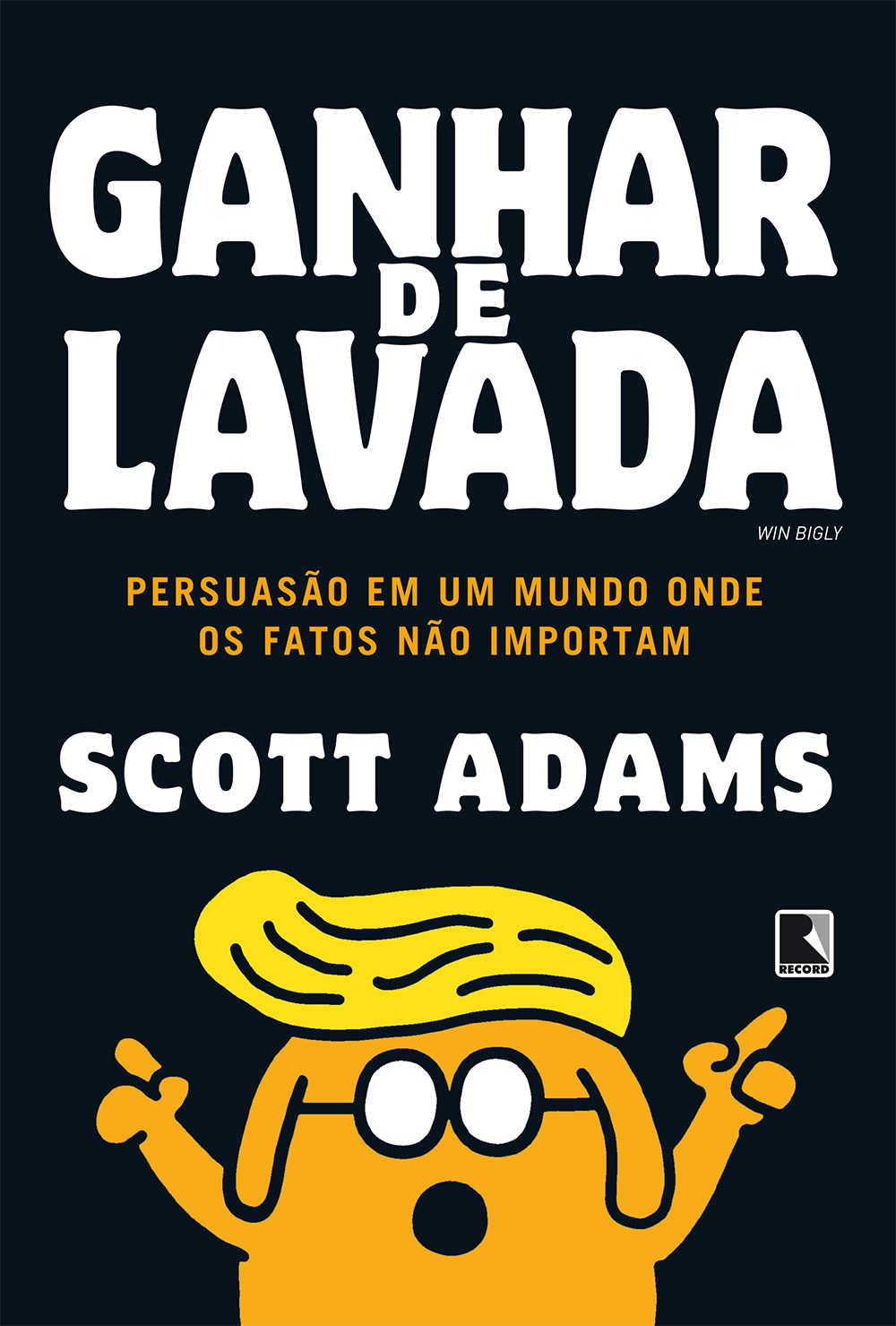 Capa do livro "Ganhar de Lavada," do Scott Adams.